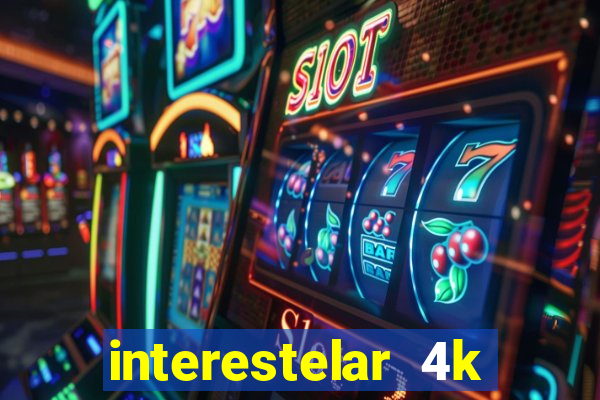 interestelar 4k dublado torrent